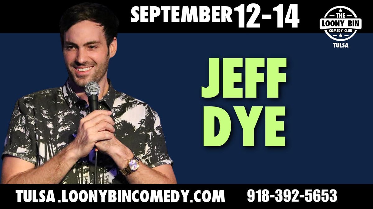 Jeff Dye at the Loony Bin