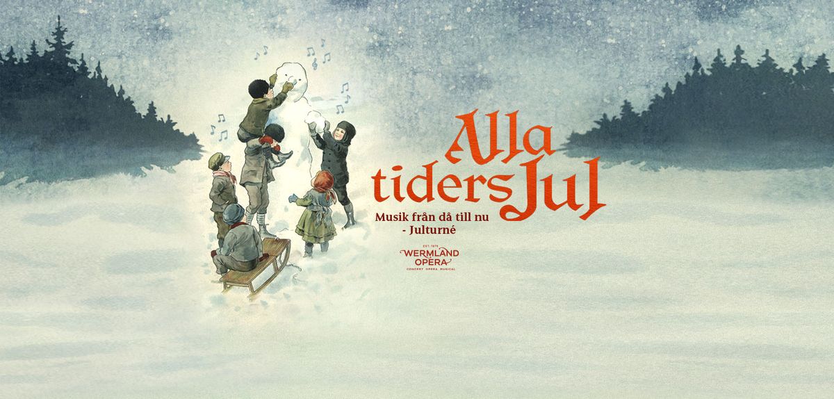 Wermland Operas Julturn\u00e9 - Alla tiders Jul