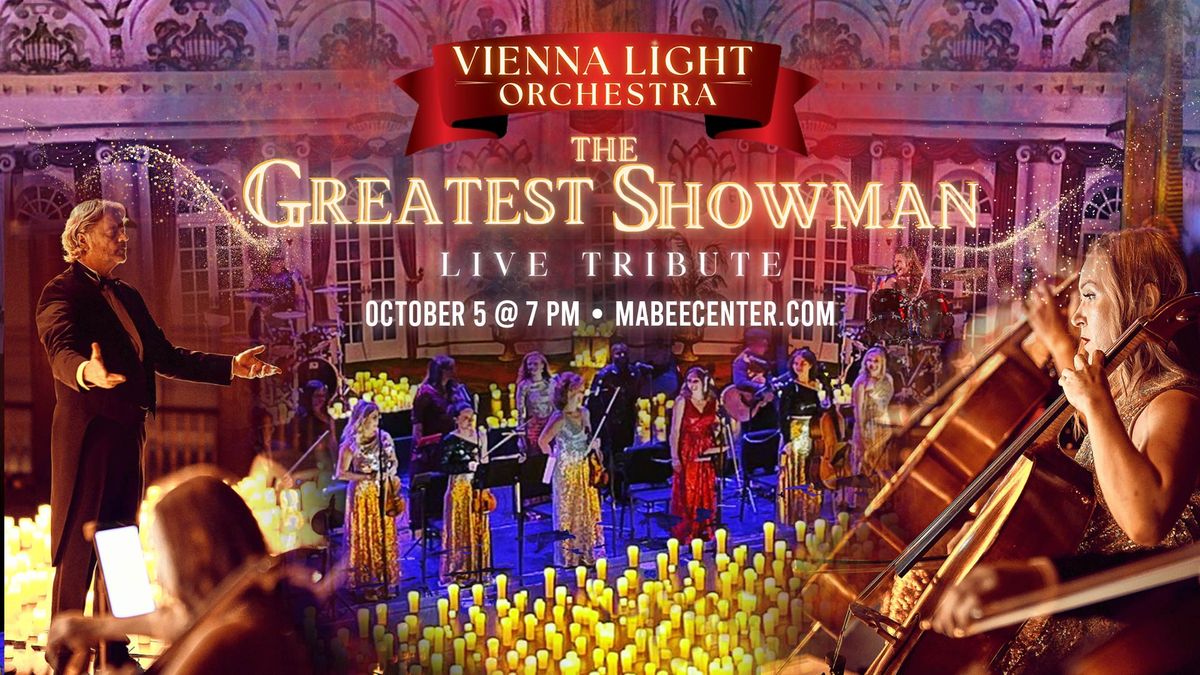 Vienna Light Orchestra A Tribute To The Greatest Showman