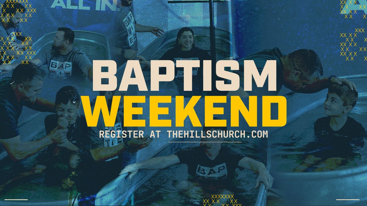 Baptism Weekend at The Hills