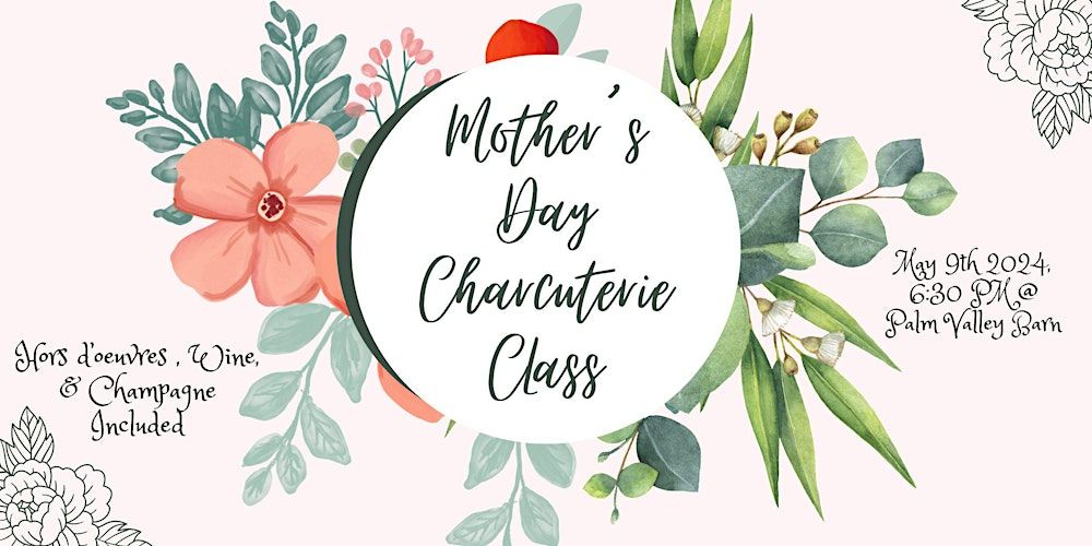 Mother's Day Charcuterie Workshop