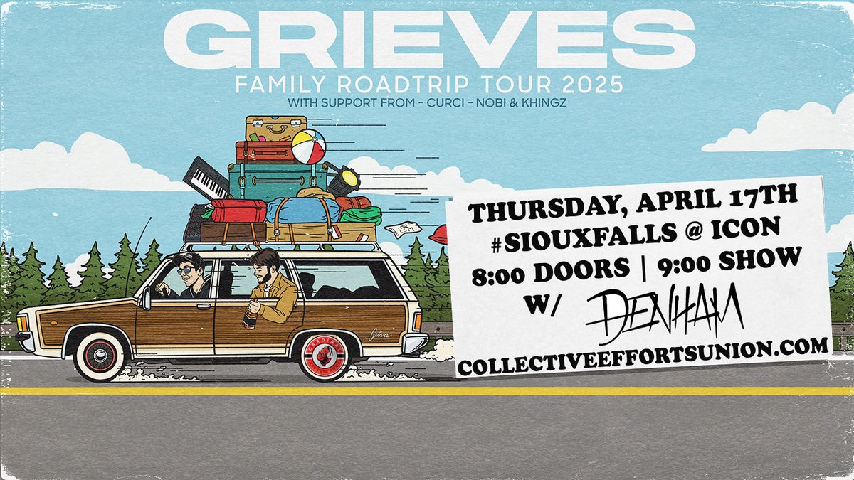 GRIEVES Family Roadtrip Tour @ ICON in Sioux Falls w\/ Denham 