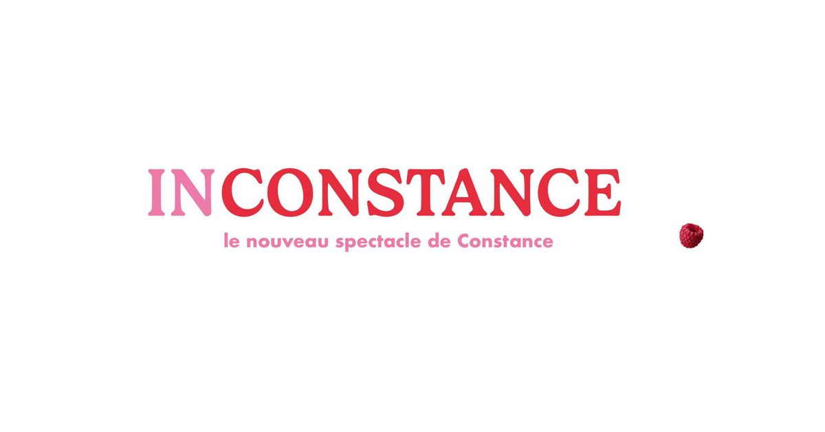 CONSTANCE, Inconstance | La Cabane, Les Halles de la Cartoucherie