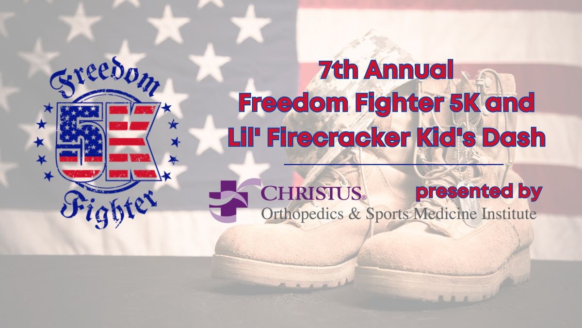 7th Annual Freedom Fighter 5K & Lil' Firecracker Kids Dash