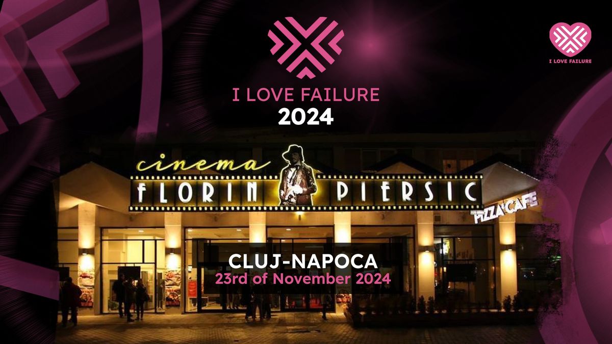 I LOVE FAILURE 2024 Cluj-Napoca