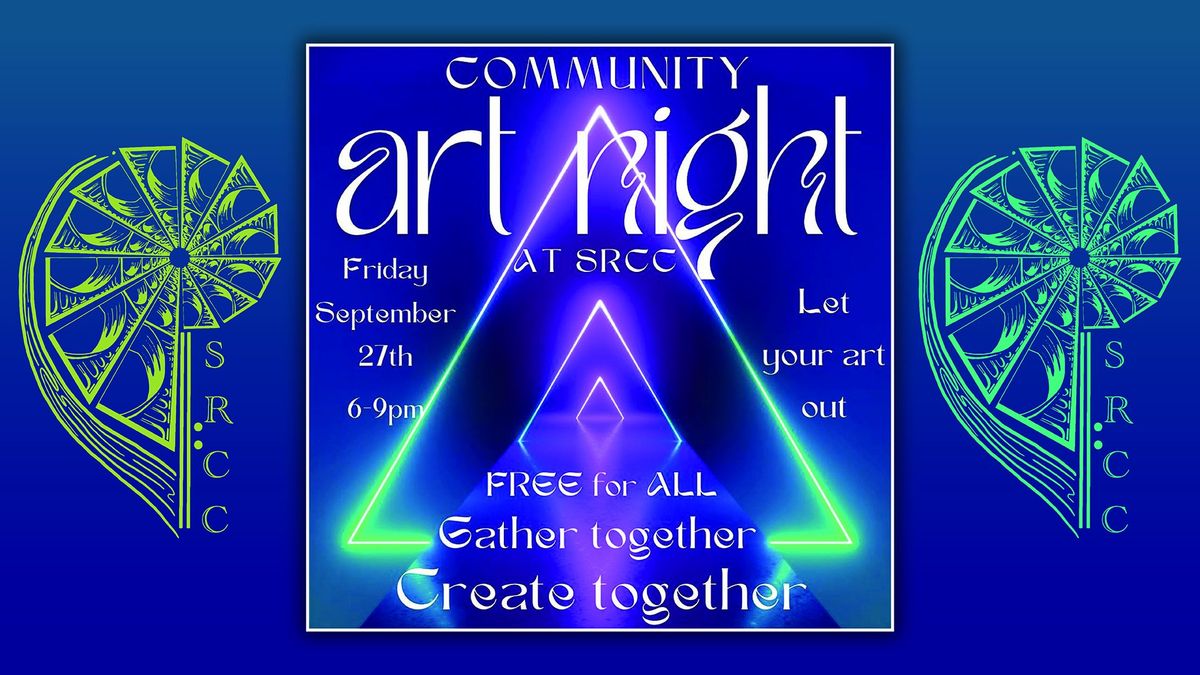 Community Art Night At The SRCC!