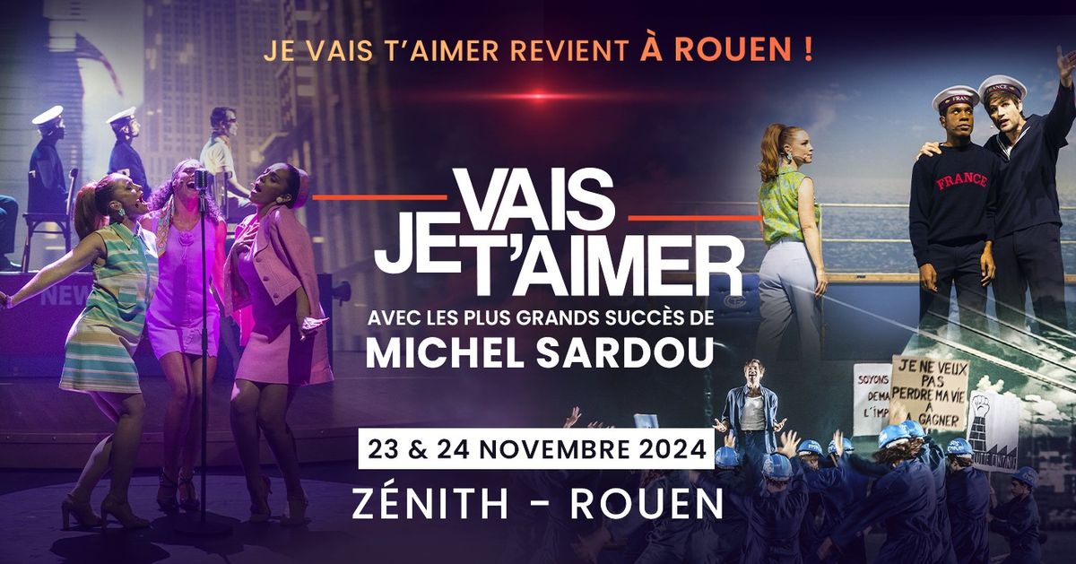 JE VAIS T'AIMER - ROUEN