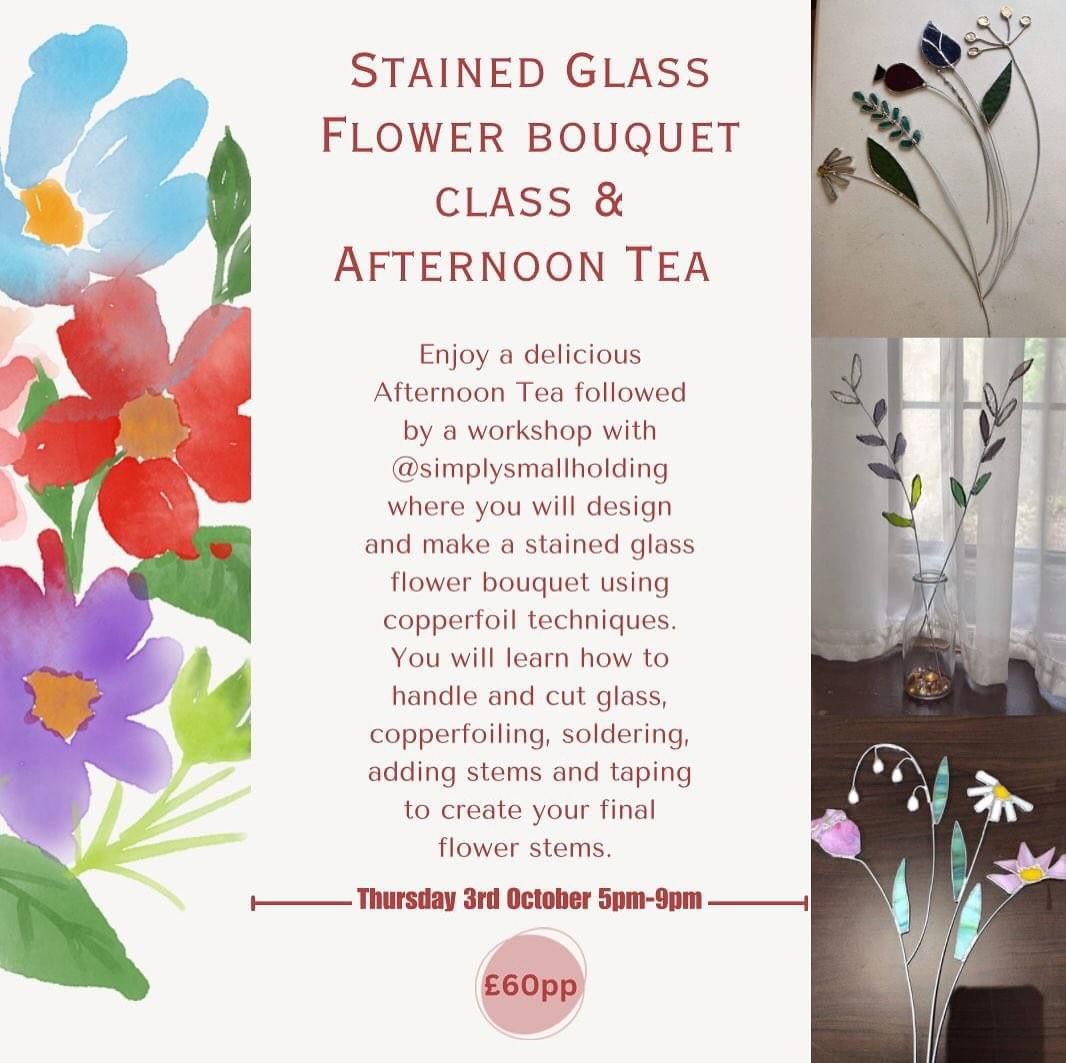 Making a Stained Glass Flower Bouquet + Afternoon Tea