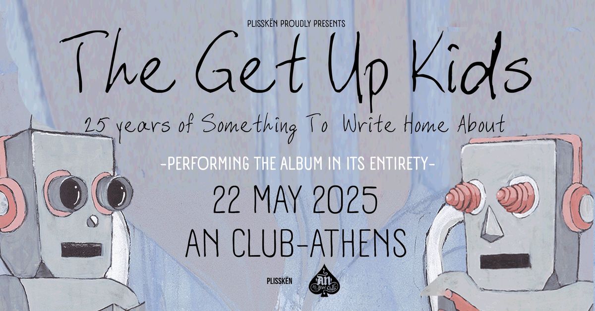 THE GET UP KIDS - 25 years of Something To Write Home About