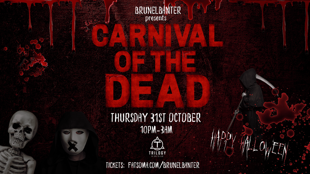 BRUNELBANTERS CARNIVAL OF THE DEAD