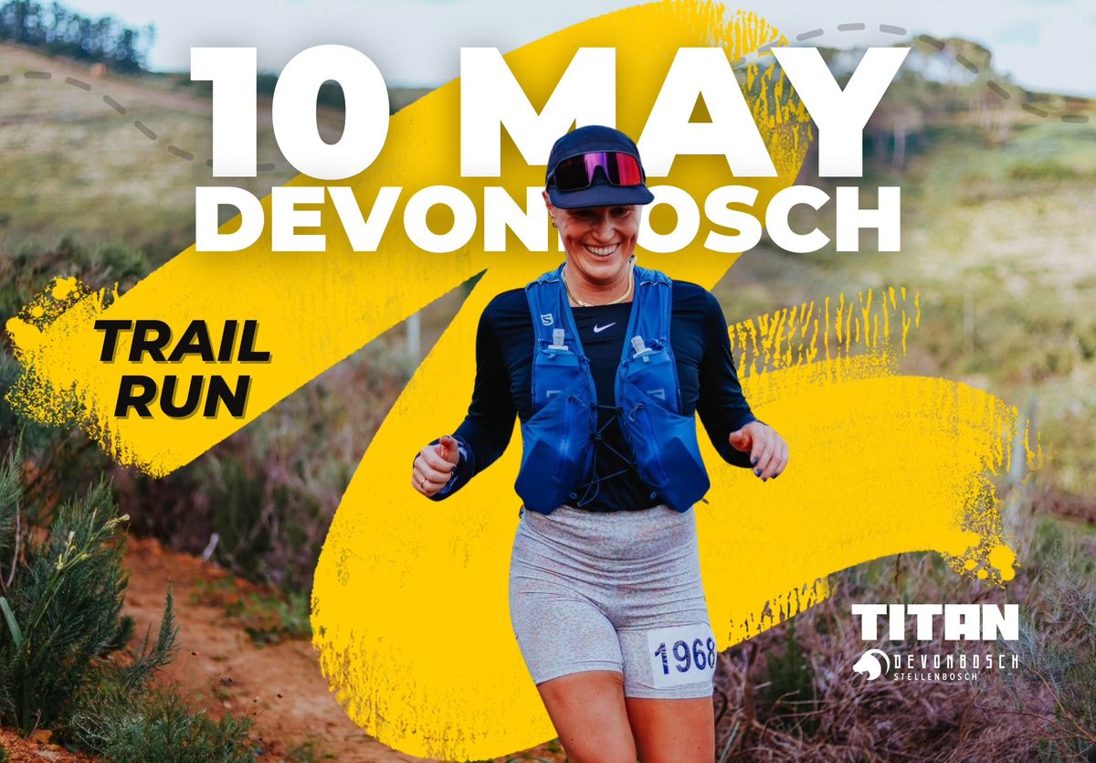 TITAN Trail Run | Devonbosch