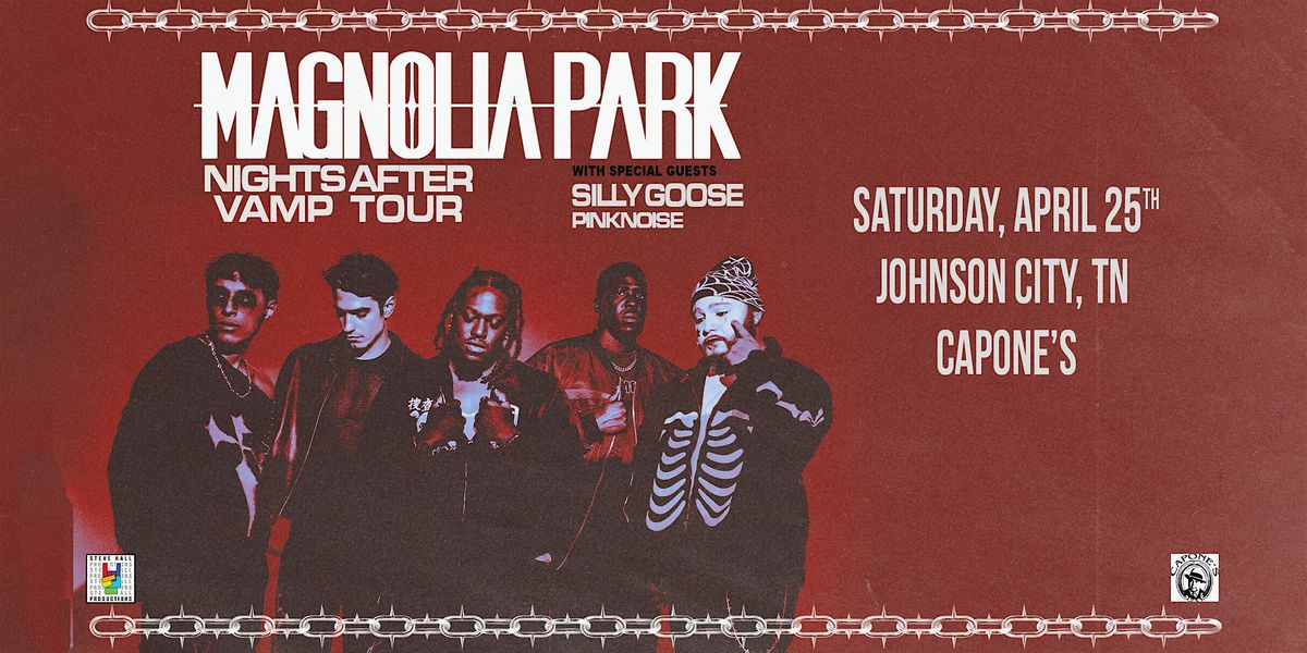 Magnolia Park \u2013 Nights After VAMP Tour