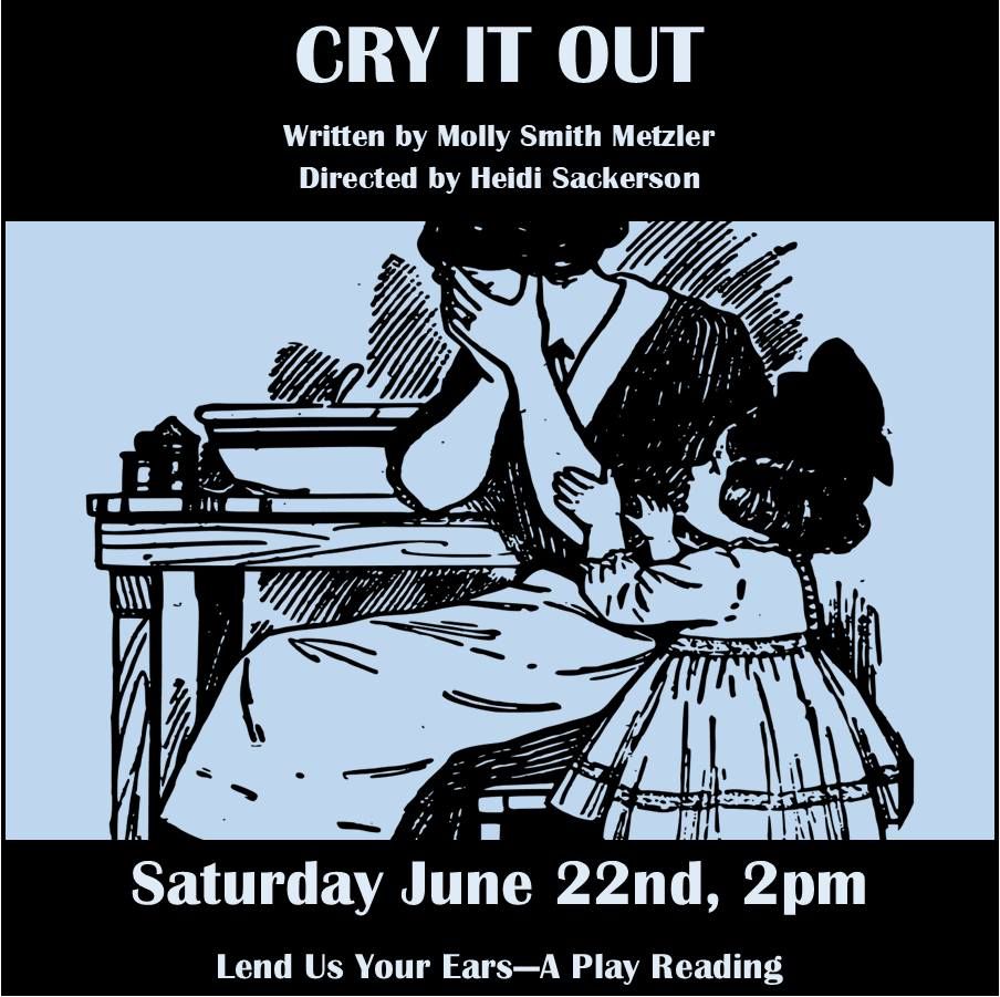Lend Us Your Ears Reading Series - Cry It Out