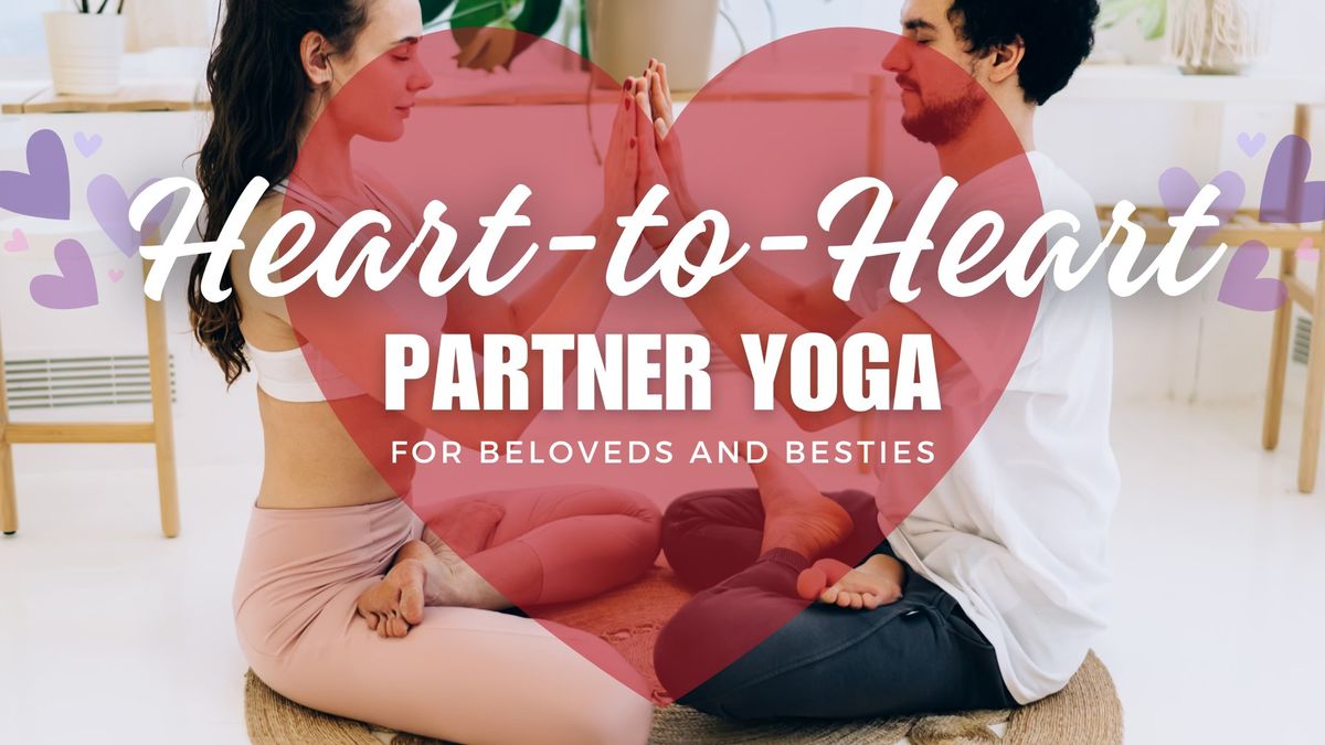 Heart-to-Heart \u2665\ufe0f Partner Yoga \u2665\ufe0f For Beloveds and Besties