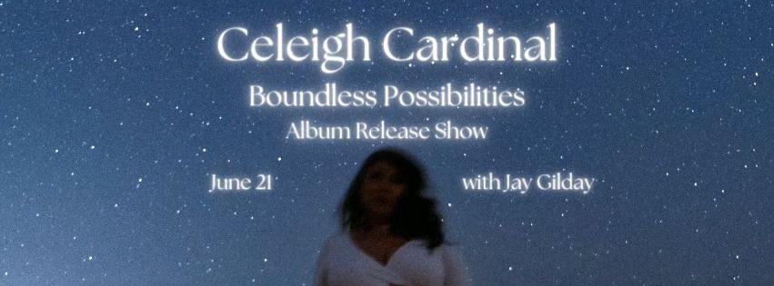 Celeigh Cardinal 'Boundless Possibilities' Album Release - Edmonton 