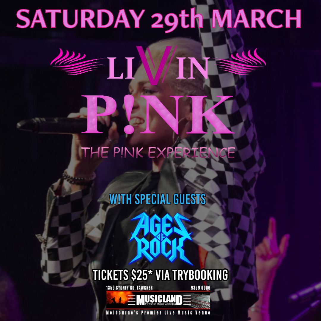 LIVIN P!NK - The Pink Experience (with Agez of Rock)