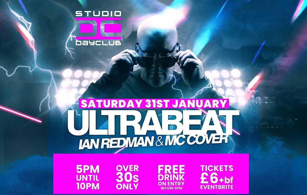 Ultrabeat presents " Day Clubbing" for over 30s Sat 31st January @thestudio