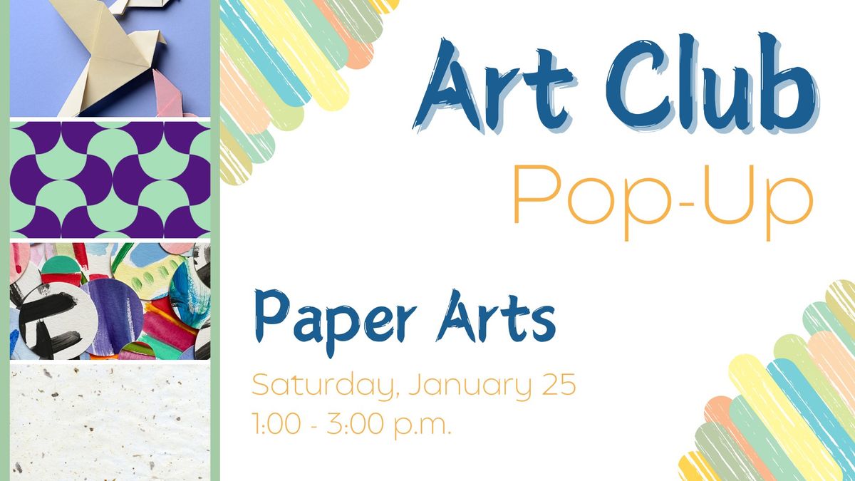 Art Club Pop-Up: Paper Art