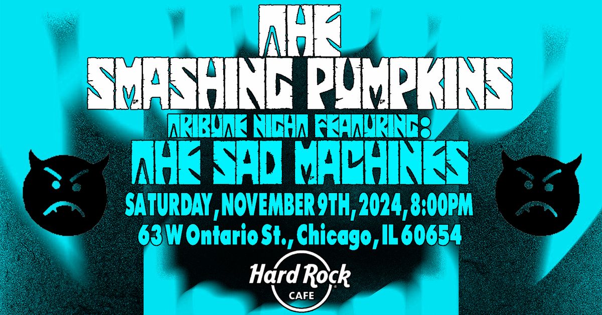 The Smashing Pumpkins Tribute at Hard Rock Caf\u00e9 Chicago