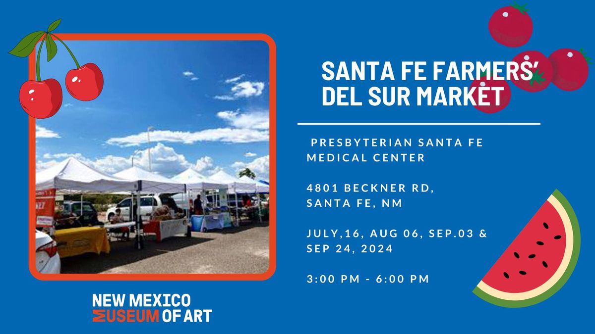 SANTA FE FARMERS\u2019 DEL SUR MARKET