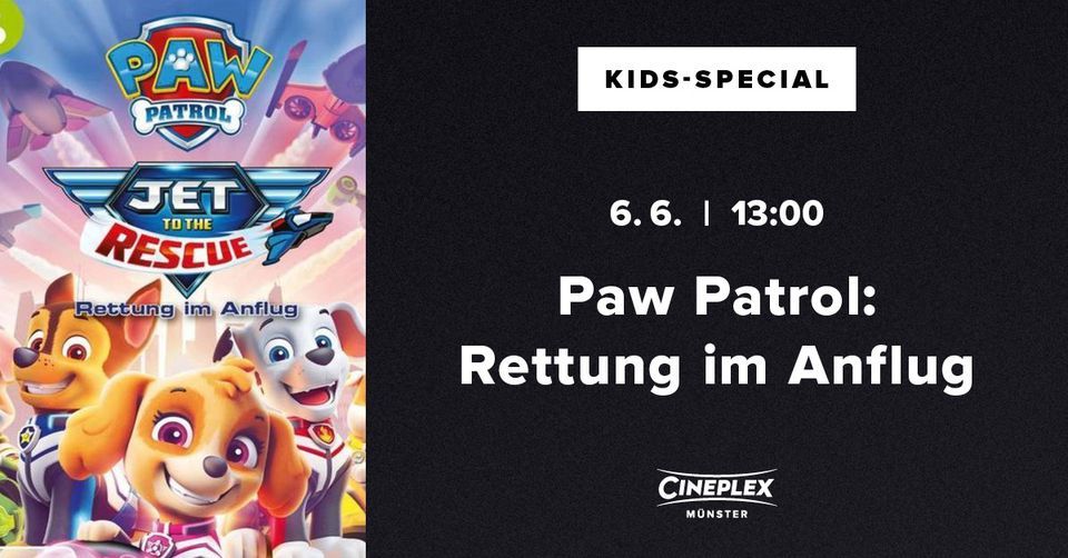 Paw Patrol: Rettung im Anflug, CINEPLEX Münster, 6 June 2022