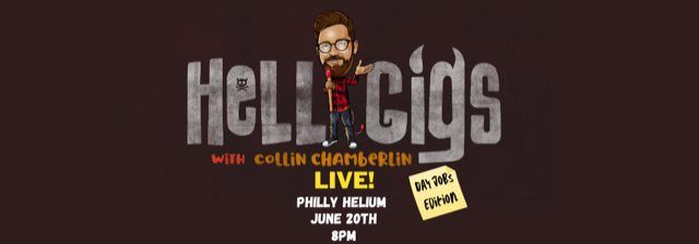 Helium Presents: Hell Gigs with Collin Chamberlin: Day Jobs Edition! June 20th