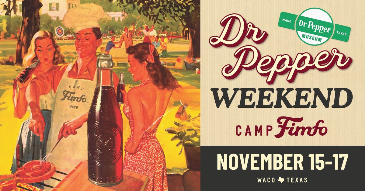 Dr Pepper Weekend