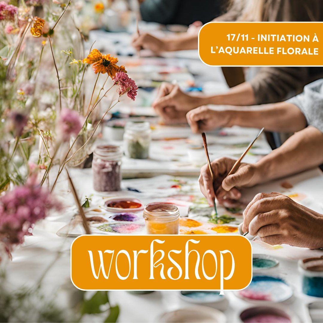 Atelier - Initiation \u00e0 l'Aquarelle florale 