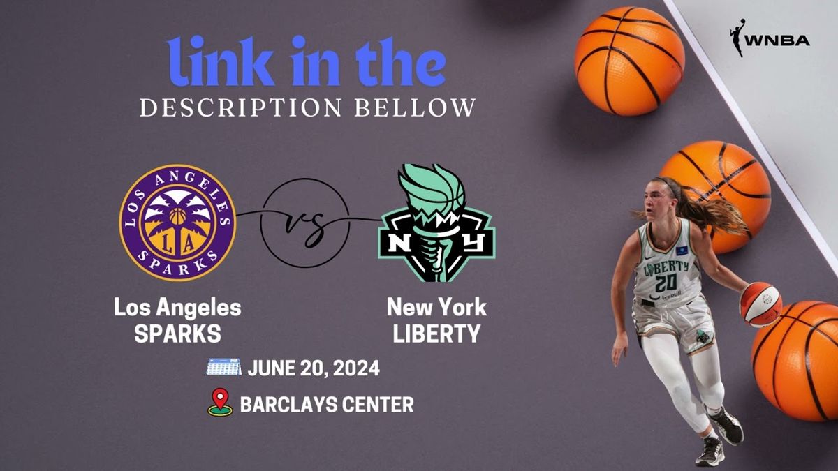 Los Angeles Sparks at New York Liberty at Barclays Center