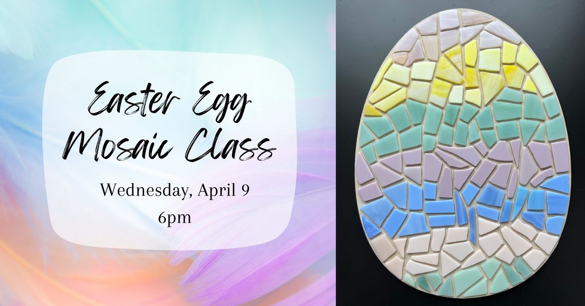 Easter Egg Mosaic Class