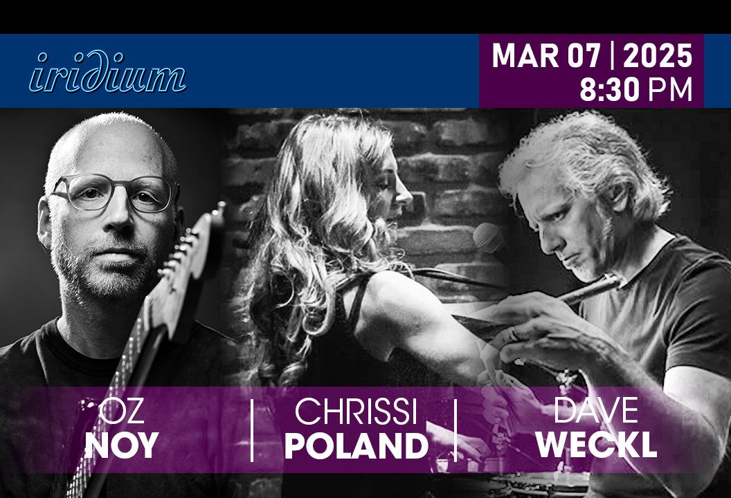 Oz Noy, Chrissi Poland & Dave Weckl