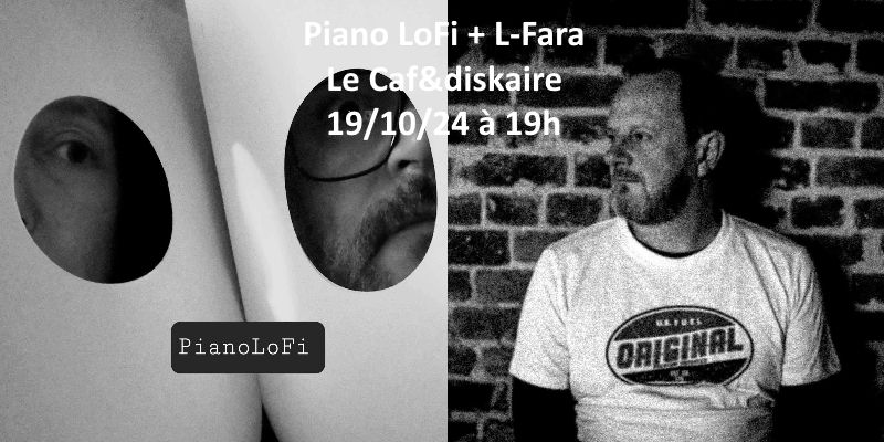 [Concerts] L-Fara + Piano LoFi