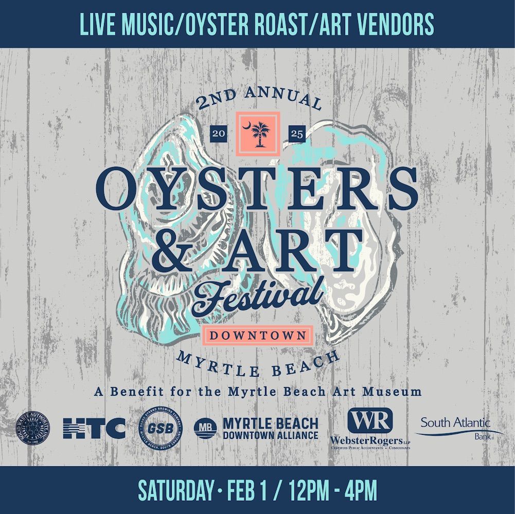 2nd Annual Oysters & Art Festival! A Benefit for the Myrtle Beach Art Museum 