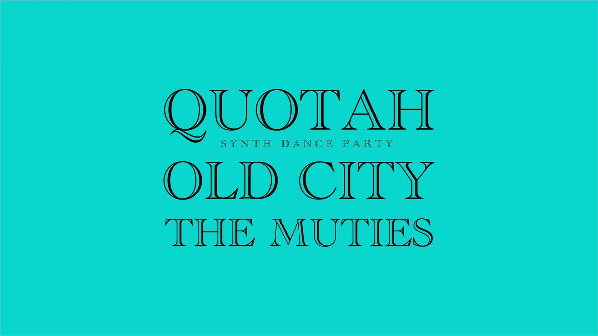 QUOTAH (SDP) | OLD CITY | THE MUTIES