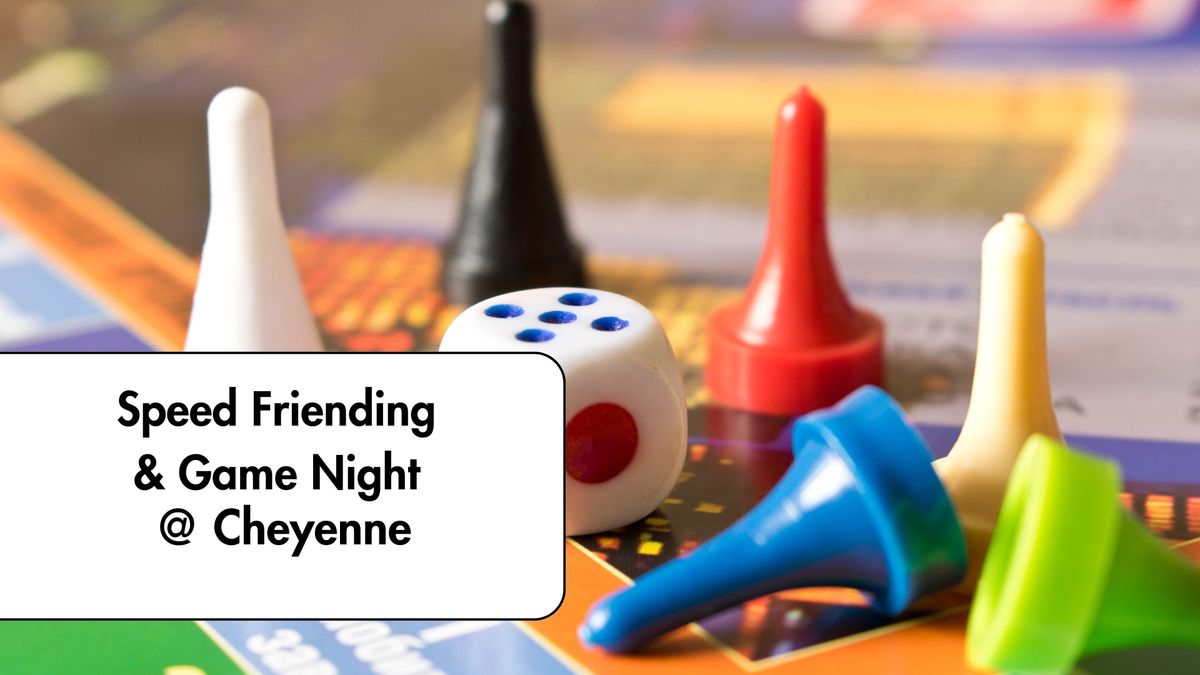 Speed Friending & Game Night (RSVP Required)