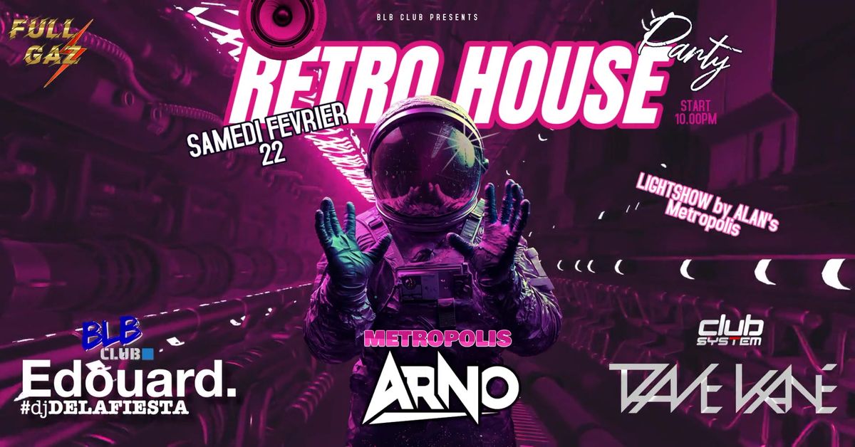 RETRO HOUSE BLB CLUB ARNO \/ DAVE KANE \/ EDOUARD