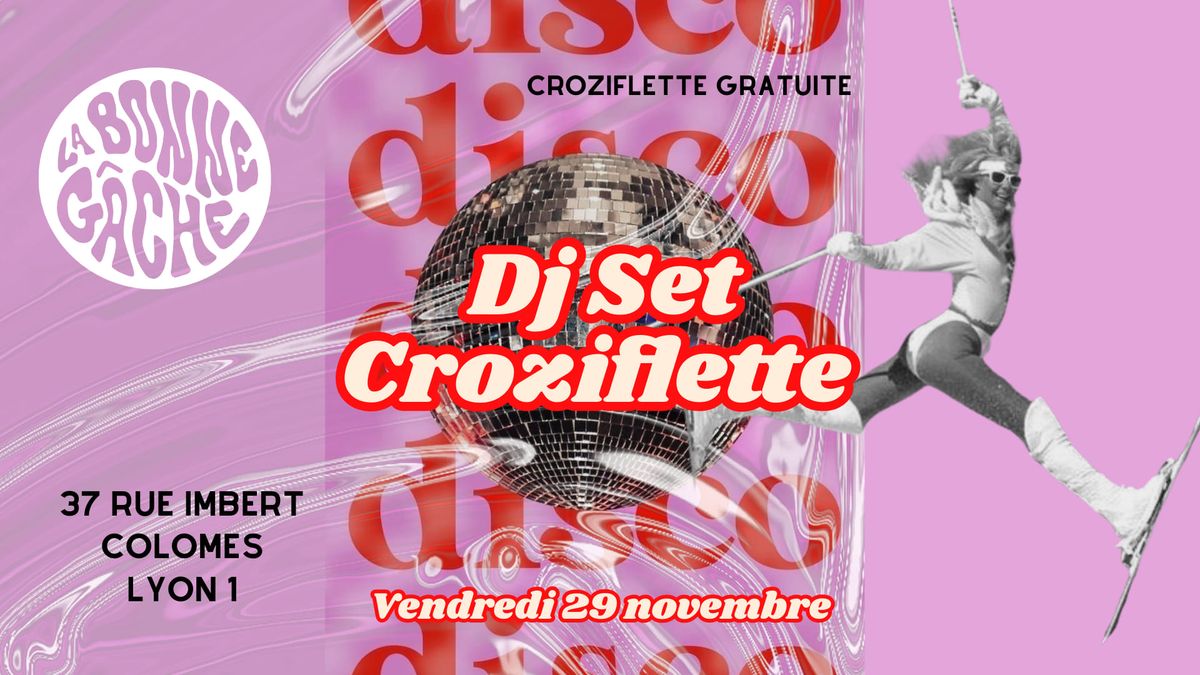 DJ SET & Croziflette gratuite - Bar Tapas La Bonne G\u00e2che 