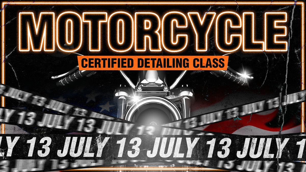 Certified Motorcycle Detailing Class - CARE Tech