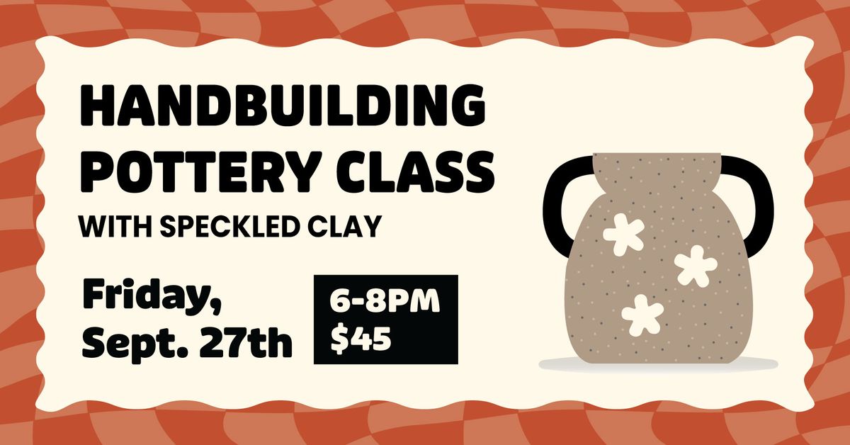 Handbuilding Pottery for Adults - Speckled Clay