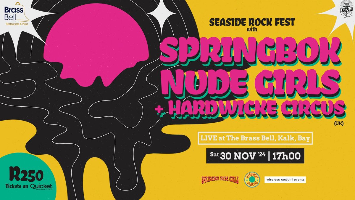 SPRINGBOK NUDE GIRLS Live at Brass Bell SAT 30 Nov !!!