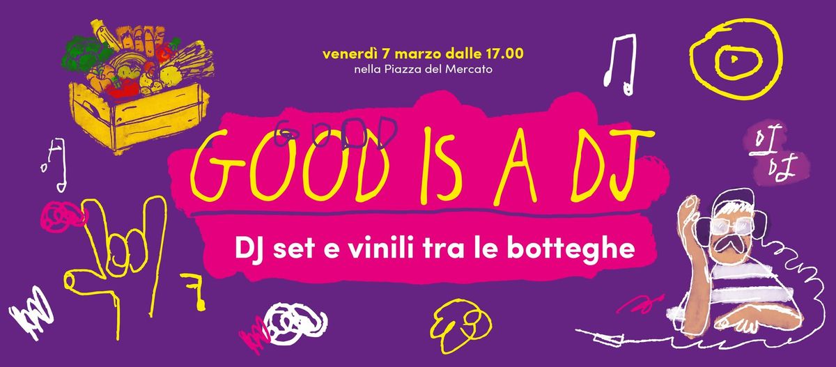 Good is a DJ