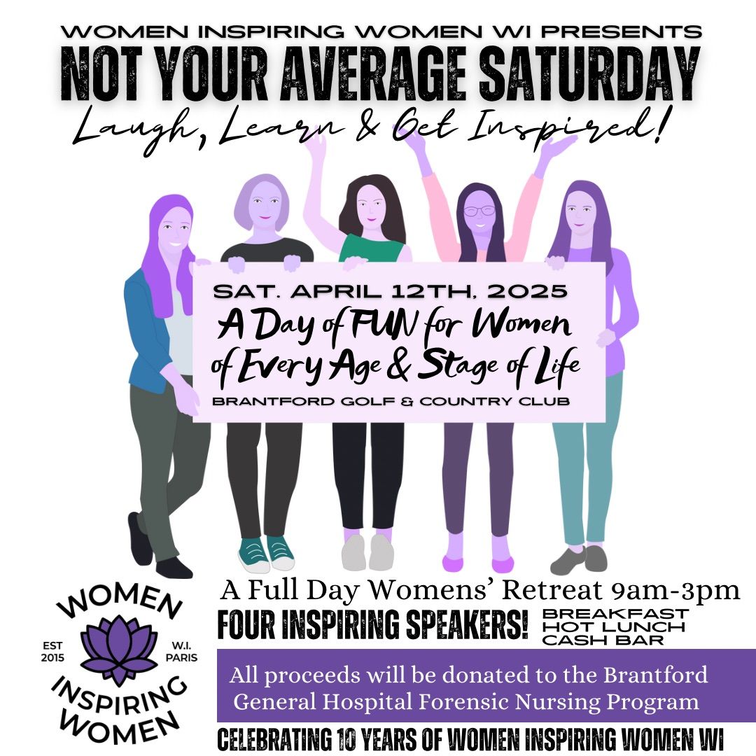 Not Your Average Saturday \u201cLaugh, Learn, and get Inspired\u201d A Full Day Women\u2019s\u2019 Retreat