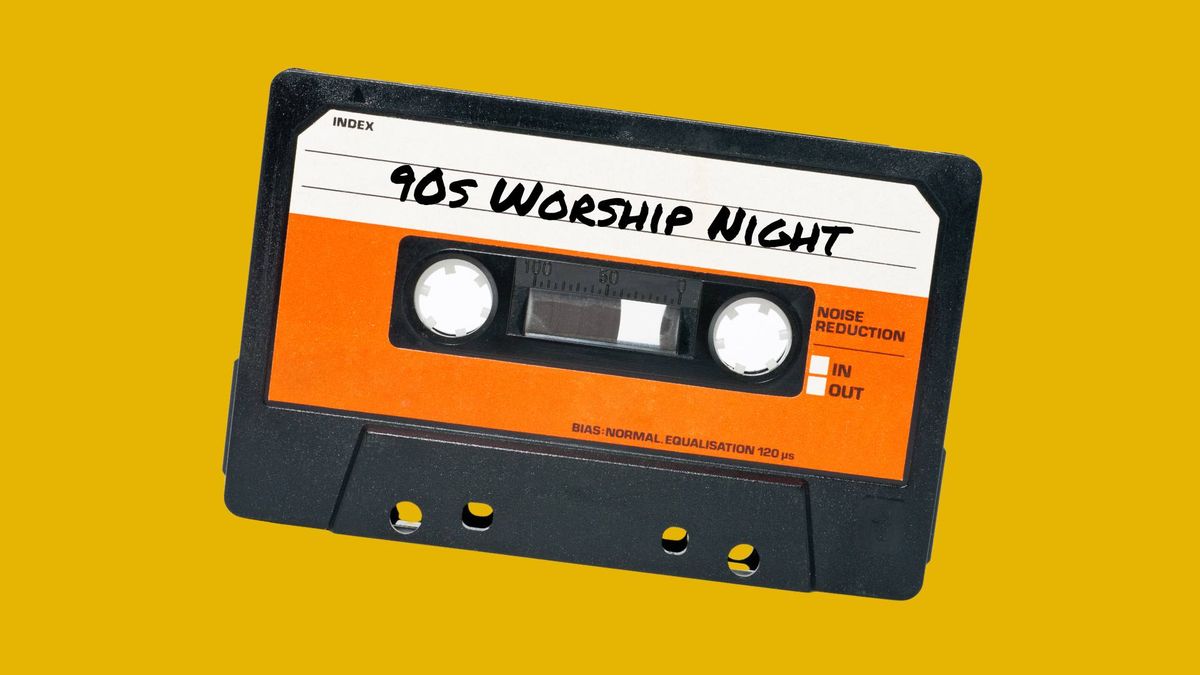 90s Worship Night