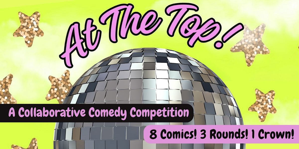 At The Top: A Collaborative Comedy Competition