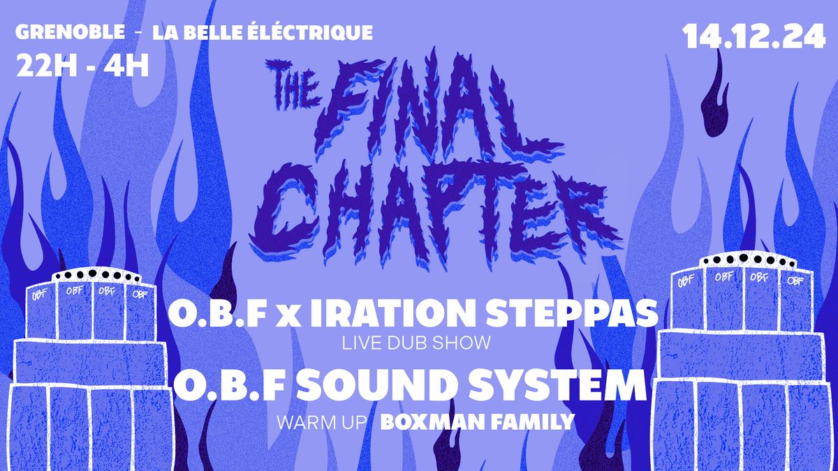 O.B.F sound system x Iration Steppas \u2022 The Final Chapter