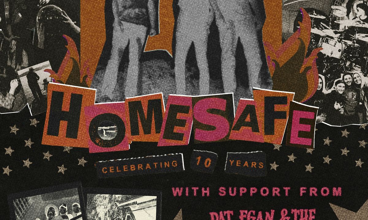  Homesafe [10 Year Anniversary] w\/ Pat Egan & The Heavy Hearts, New Age Thief 