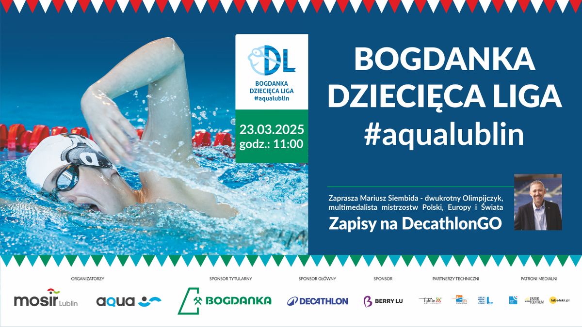 Bogdanka Dzieci\u0119ca Liga #aqualublin - 23.03.2025