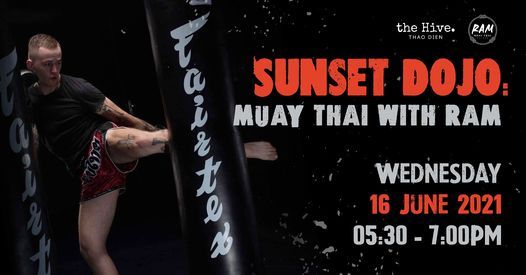 [POSTPONE UNTIL FURTHER NOTICE] Sunset Dojo: Muay Thai with RAM