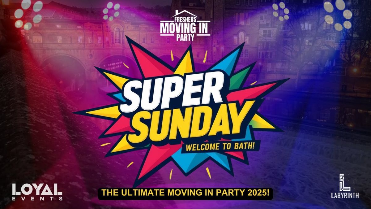 SUPER SUNDAY - UOB Freshers' Week Moving in Party 2025!