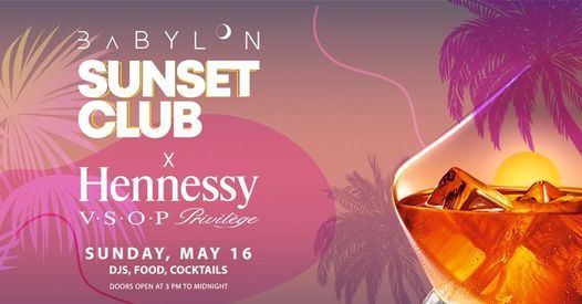 Babylon Sunset Club X Hennessy V.S.O.P